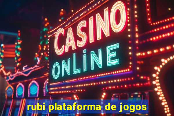 rubi plataforma de jogos